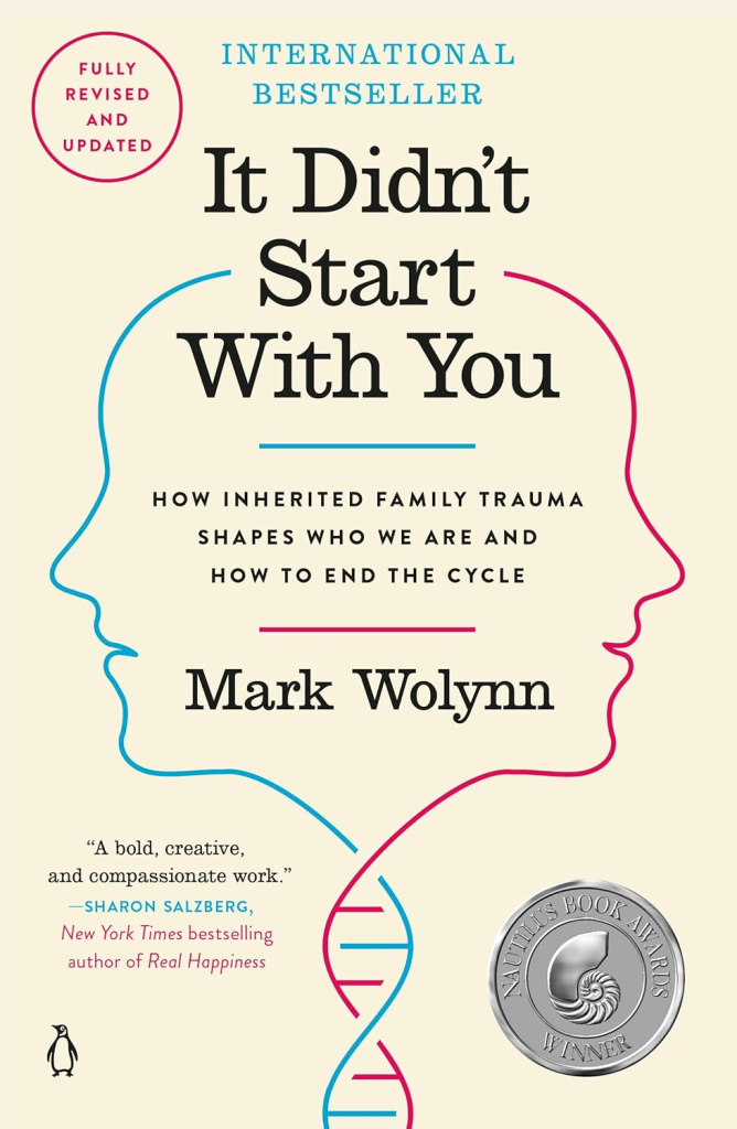 It Didn't Start with You by Mark Wolynn